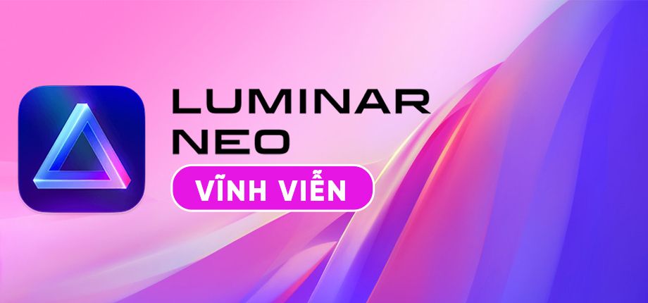 Luminar Neo - Tài khoản vĩnh viễn